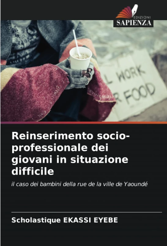 Reinserimento socio-professionale dei giovani in situazione difficile: il caso dei bambini della rue de la ville de Yaoundé