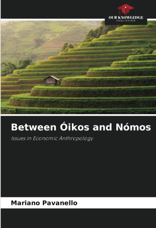 Between Óikos and Nómos: Issues in Economic Anthropology