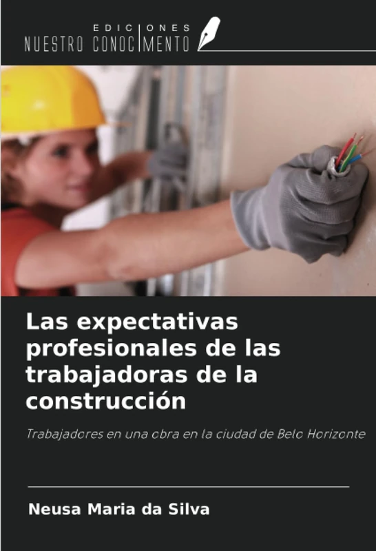 Las expectativas profesionales de las trabajadoras de la construcción: Trabajadores en una obra en la ciudad de Belo Horizonte - Image 1
