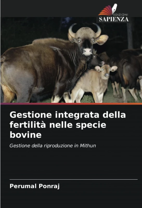 Gestione integrata della fertilità nelle specie bovine: Gestione della riproduzione in Mithun