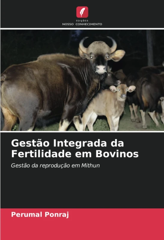 Gestão Integrada da Fertilidade em Bovinos: Gestão da reprodução em Mithun