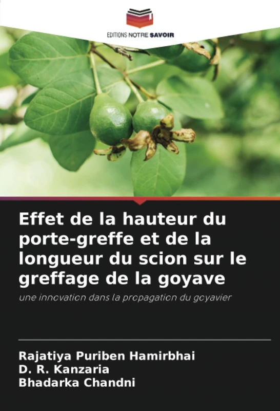 Effet de la hauteur du porte-greffe et de la longueur du scion sur le greffage de la goyave: une innovation dans la propagation du goyavier - Image 1