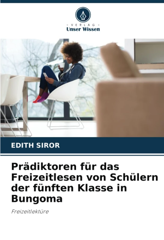 Prädiktoren für das Freizeitlesen von Schülern der fünften Klasse in Bungoma: Freizeitlektüre