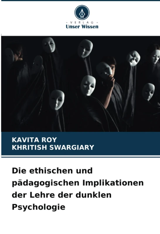 Die ethischen und pädagogischen Implikationen der Lehre der dunklen Psychologie