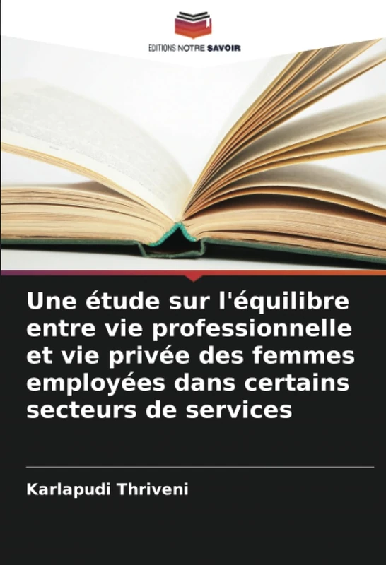 Une étude sur l'équilibre entre vie professionnelle et vie privée des femmes employées dans certains secteurs de services