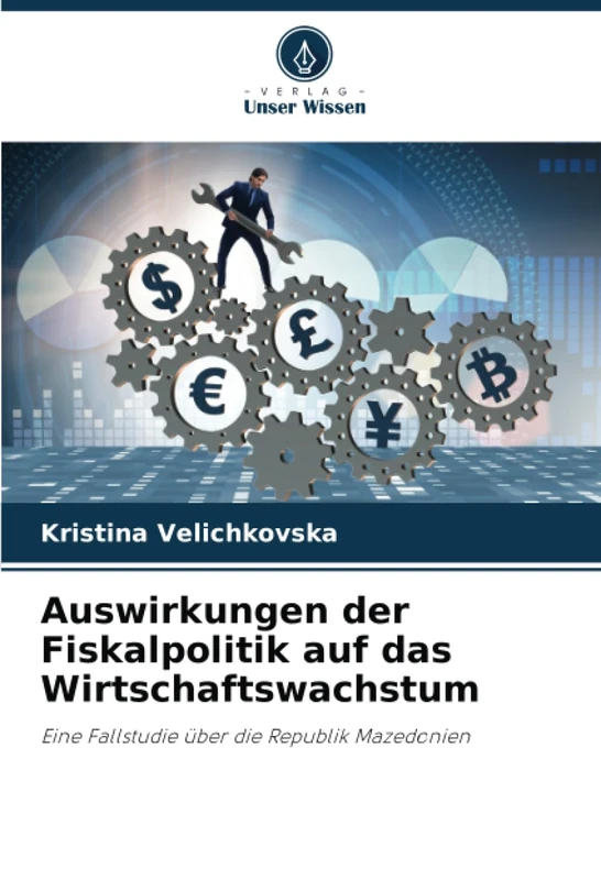 Auswirkungen der Fiskalpolitik auf das Wirtschaftswachstum: Eine Fallstudie über die Republik Mazedonien - Image 1