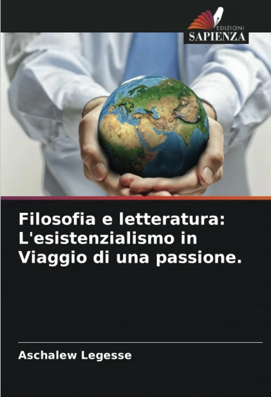Filosofia e letteratura: L'esistenzialismo in Viaggio di una passione.