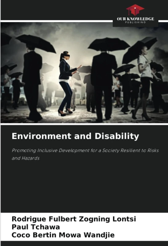 Environment and Disability: Promoting Inclusive Development for a Society Resilient to Risks and Hazards