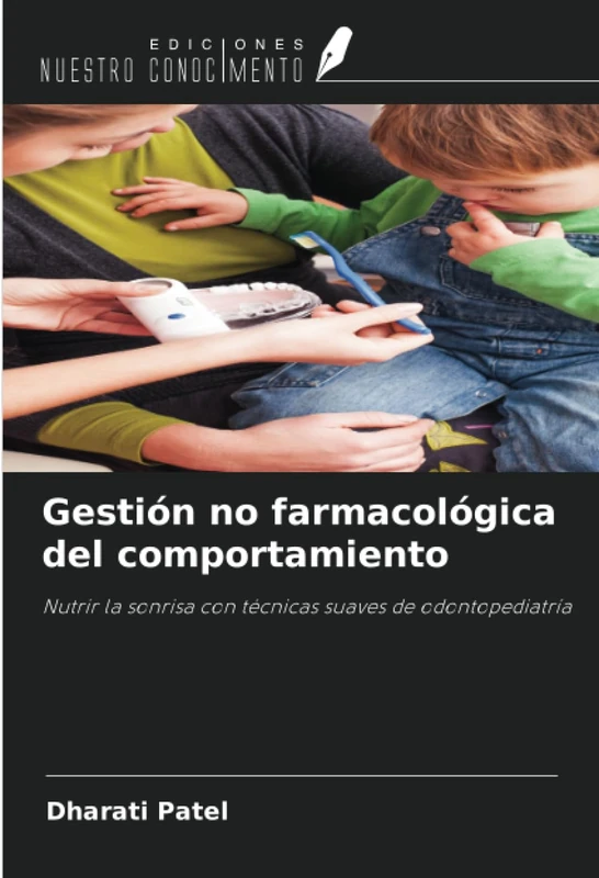 Gestión no farmacológica del comportamiento: Nutrir la sonrisa con técnicas suaves de odontopediatría - Image 1