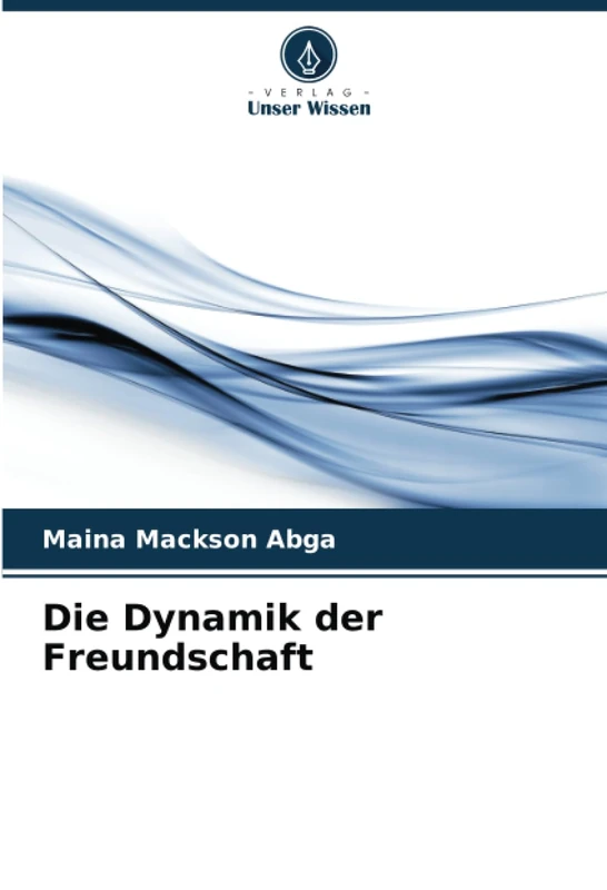 Die Dynamik der Freundschaft