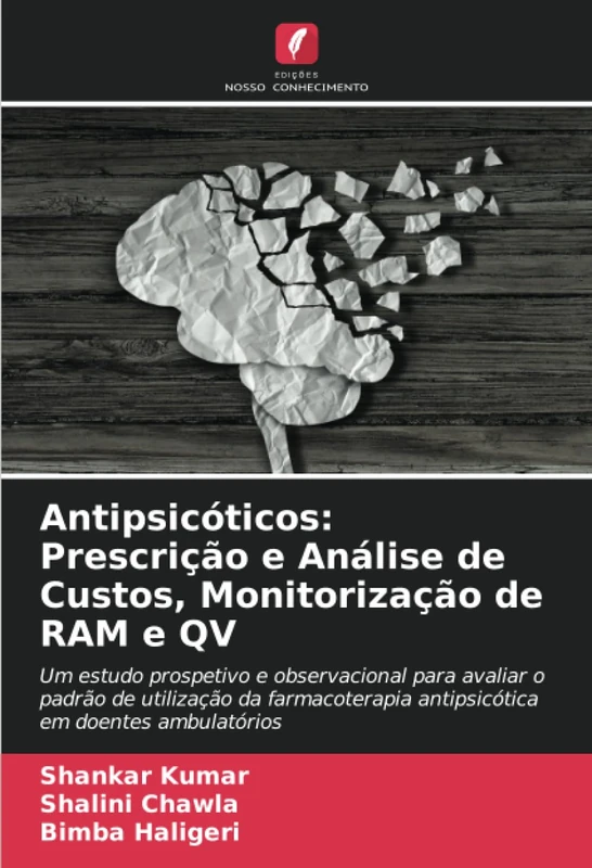 Antipsicóticos: Prescrição e Análise de Custos, Monitorização de RAM e QV