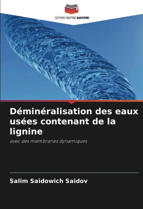 Déminéralisation des eaux usées contenant de la lignine: avec des membranes dynamiques