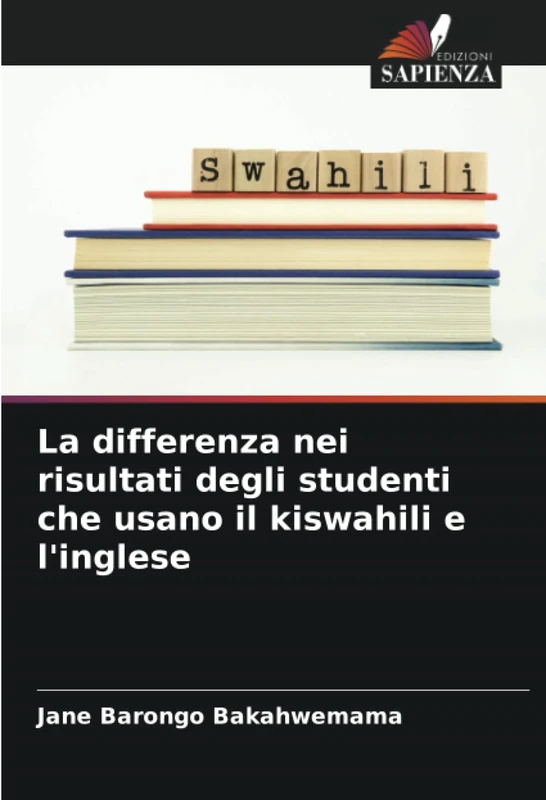 La differenza nei risultati degli studenti che usano il kiswahili e l'inglese