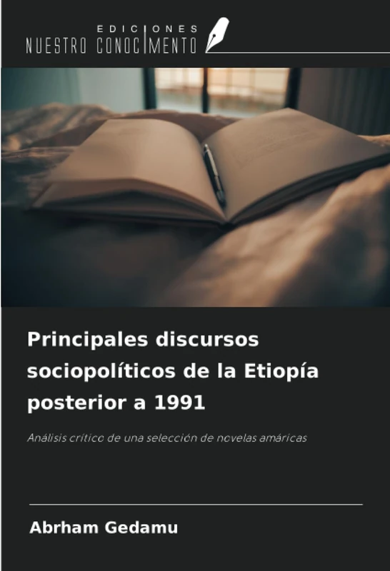 Principales discursos sociopolíticos de la Etiopía posterior a 1991: Análisis crítico de una selección de novelas amáricas