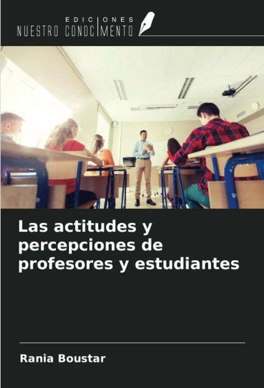 Las actitudes y percepciones de profesores y estudiantes
