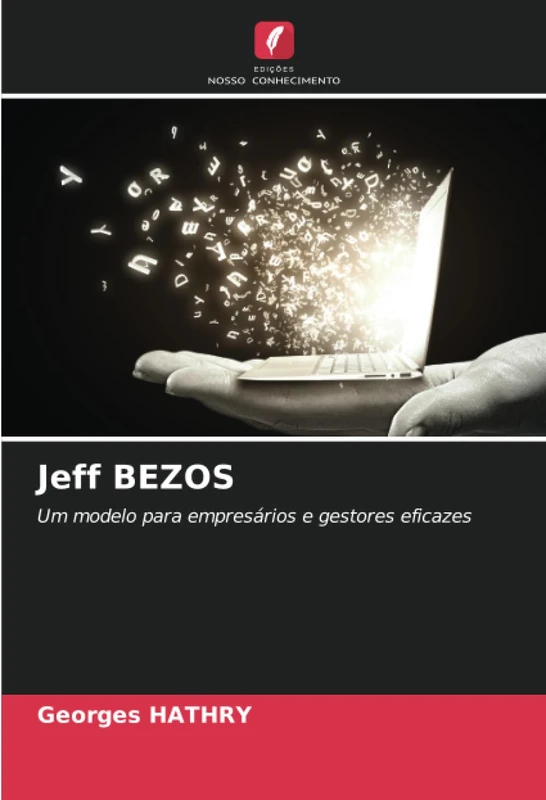 Jeff BEZOS: Um modelo para empresários e gestores eficazes