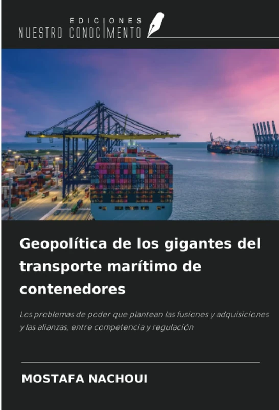 Geopolítica de los gigantes del transporte marítimo de contenedores: Los problemas de poder que plantean las fusiones y adquisiciones y las alianzas, entre competencia y regulación - Image 1