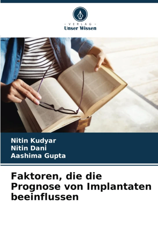 Faktoren, die die Prognose von Implantaten beeinflussen