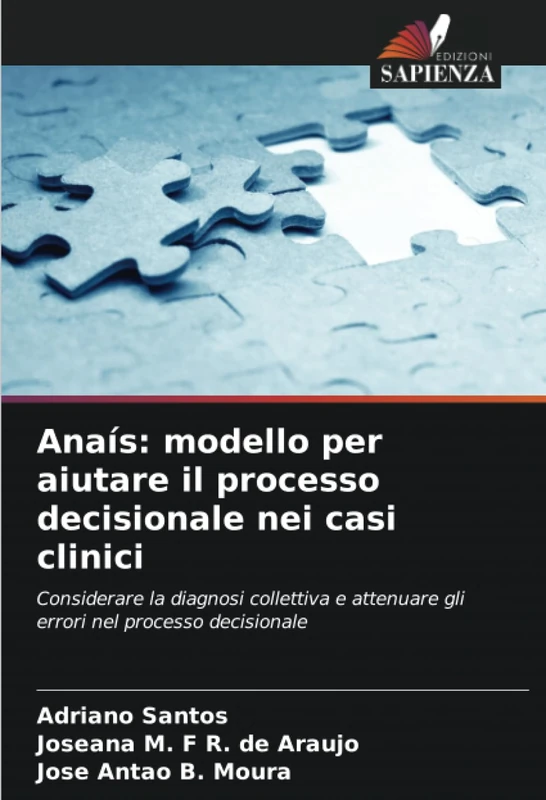 Anaís: modello per aiutare il processo decisionale nei casi clinici: Considerare la diagnosi collettiva e attenuare gli errori nel processo decisionale - Image 1