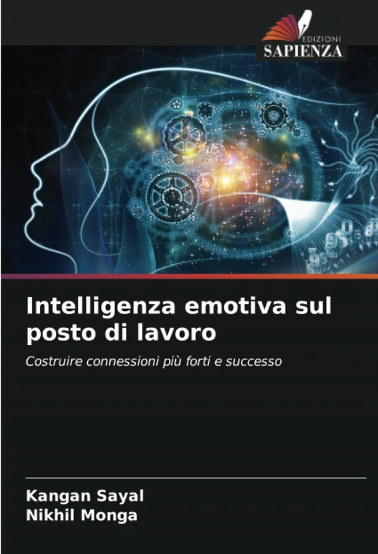 Intelligenza emotiva sul posto di lavoro: Costruire connessioni più forti e successo