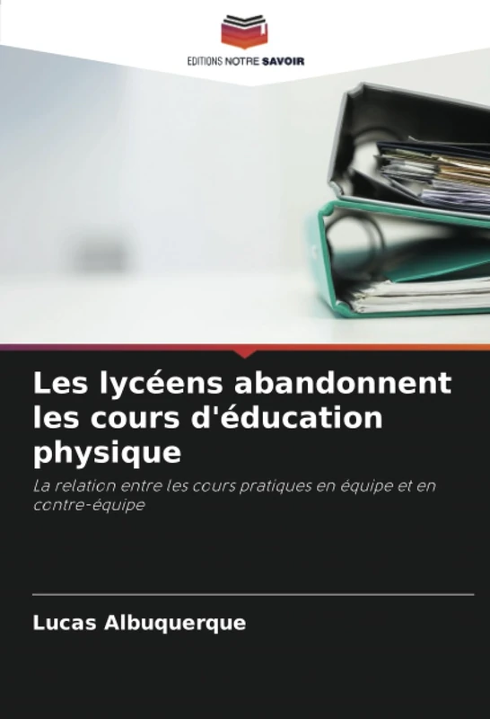 Les lycéens abandonnent les cours d'éducation physique: La relation entre les cours pratiques en équipe et en contre-équipe