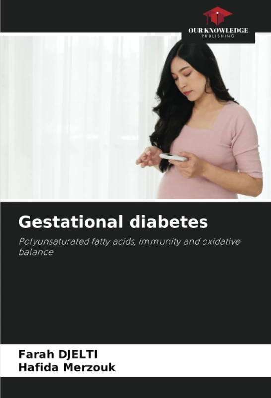Gestational diabetes: Polyunsaturated fatty acids, immunity and oxidative balance