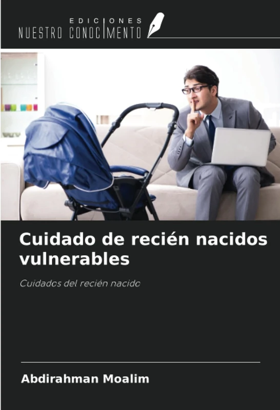 Cuidado de recién nacidos vulnerables: Cuidados del recién nacido