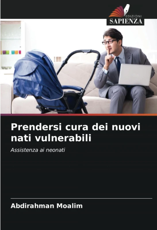 Prendersi cura dei nuovi nati vulnerabili: Assistenza ai neonati
