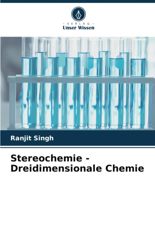 Stereochemie - Dreidimensionale Chemie
