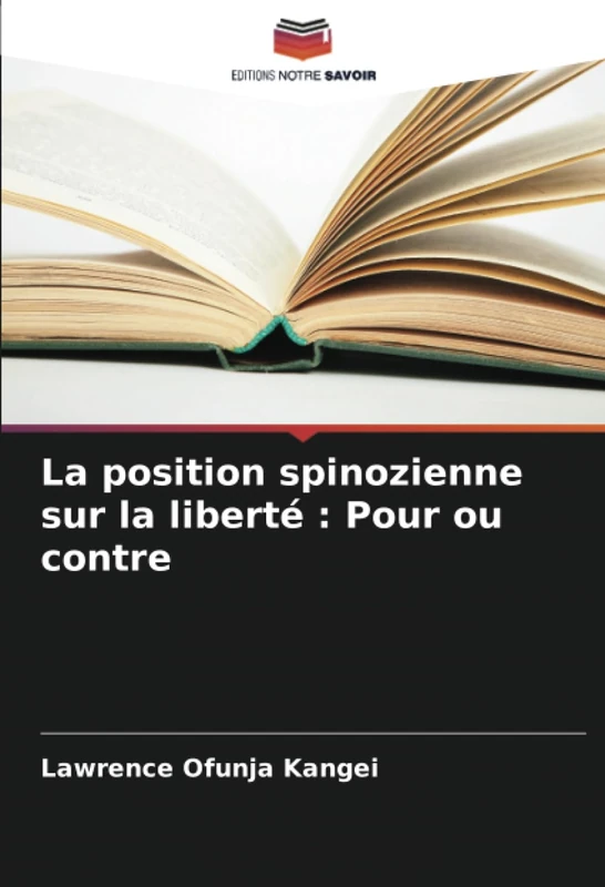 La position spinozienne sur la liberté : Pour ou contre