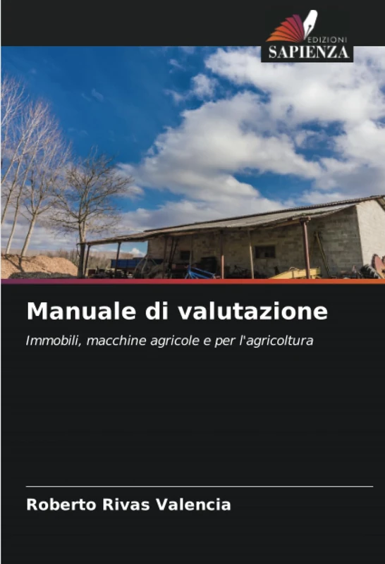 Manuale di valutazione: Immobili, macchine agricole e per l'agricoltura