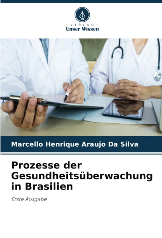 Prozesse der Gesundheitsüberwachung in Brasilien: Erste Ausgabe