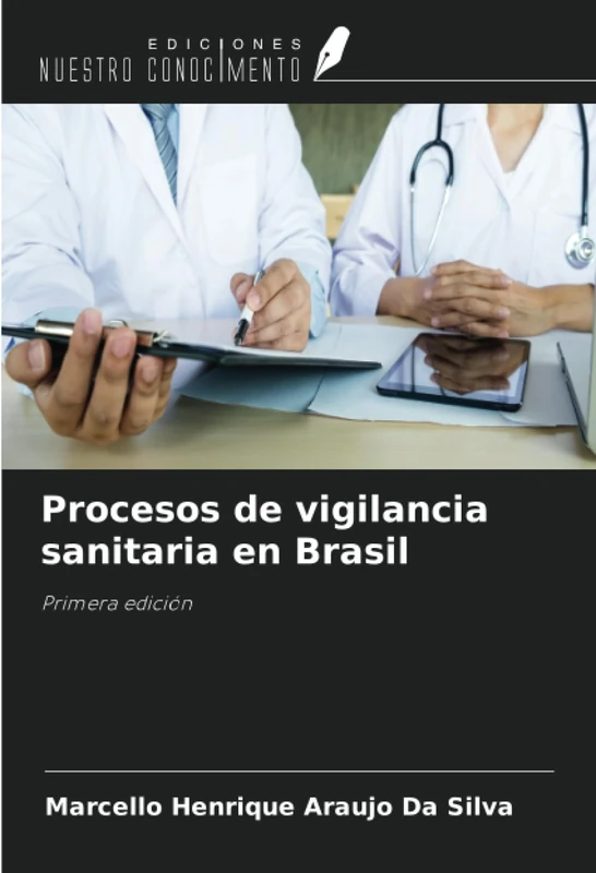 Procesos de vigilancia sanitaria en Brasil: Primera edición