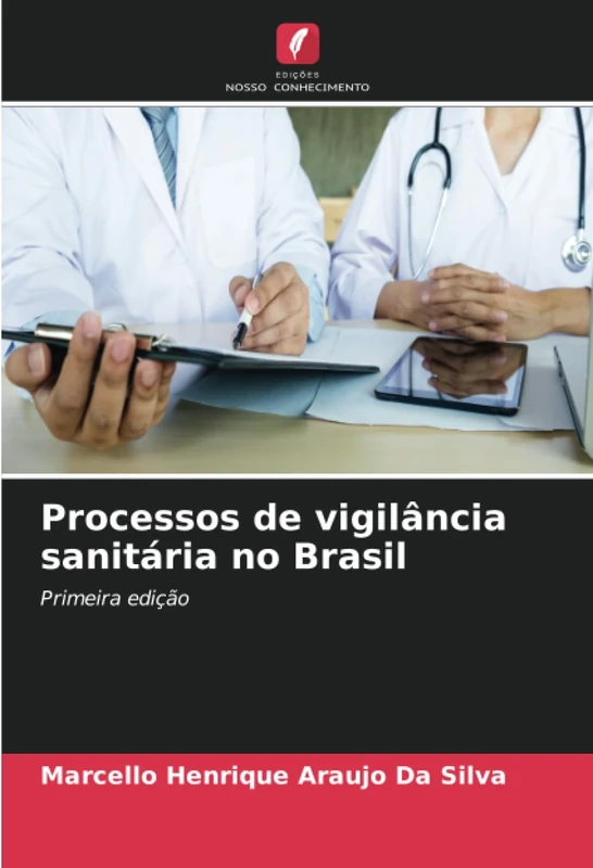Processos de vigilância sanitária no Brasil: Primeira edição