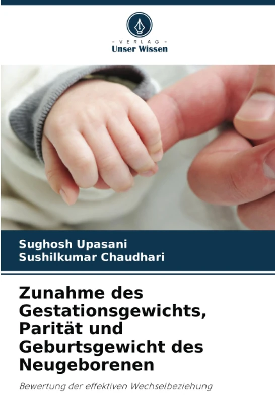 Zunahme des Gestationsgewichts, Parität und Geburtsgewicht des Neugeborenen: Bewertung der effektiven Wechselbeziehung - Image 1