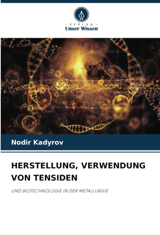HERSTELLUNG, VERWENDUNG VON TENSIDEN: UND BIOTECHNOLOGIE IN DER METALLURGIE