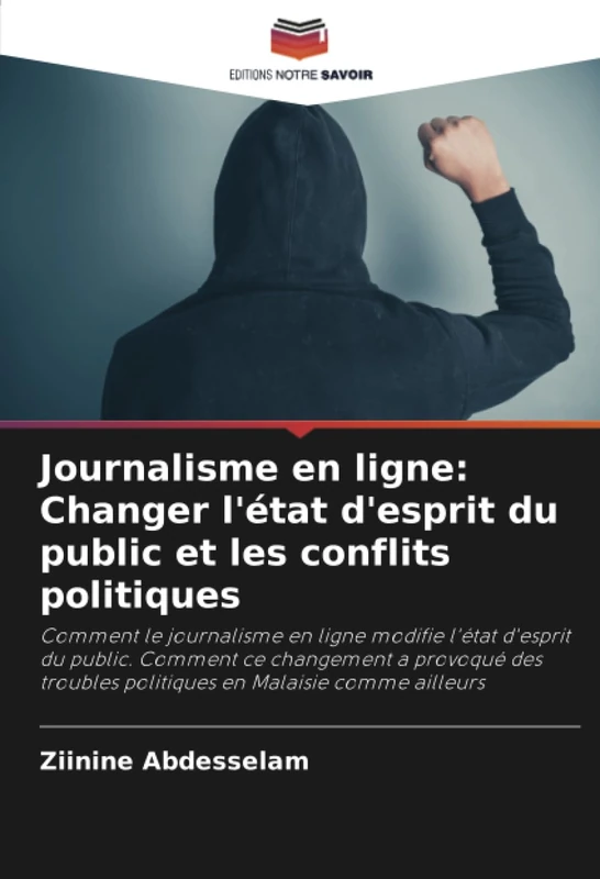 Journalisme en ligne: Changer l'état d'esprit du public et les conflits politiques
