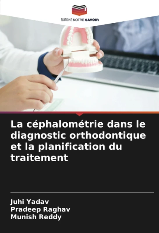 La céphalométrie dans le diagnostic orthodontique et la planification du traitement