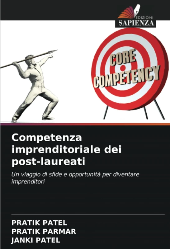 Competenza imprenditoriale dei post-laureati: Un viaggio di sfide e opportunità per diventare imprenditori