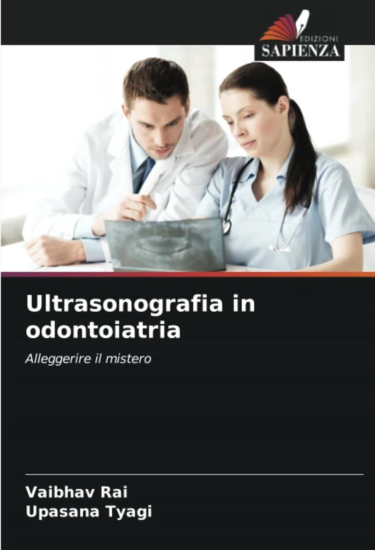 Ultrasonografia in odontoiatria: Alleggerire il mistero