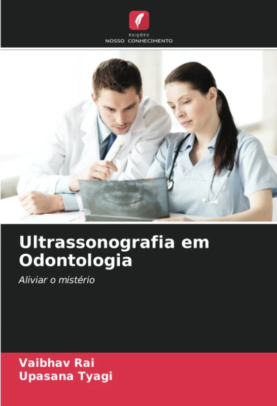 Ultrassonografia em Odontologia: Aliviar o mistério