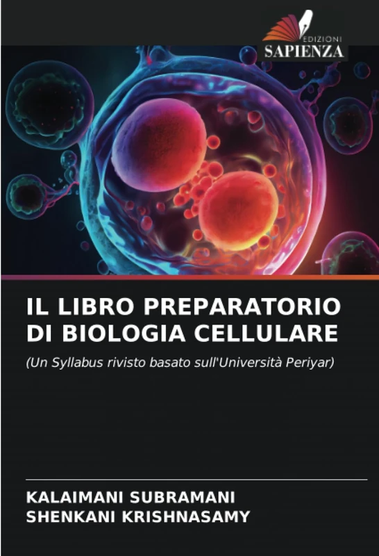 IL LIBRO PREPARATORIO DI BIOLOGIA CELLULARE: (Un Syllabus rivisto basato sull'Università Periyar)