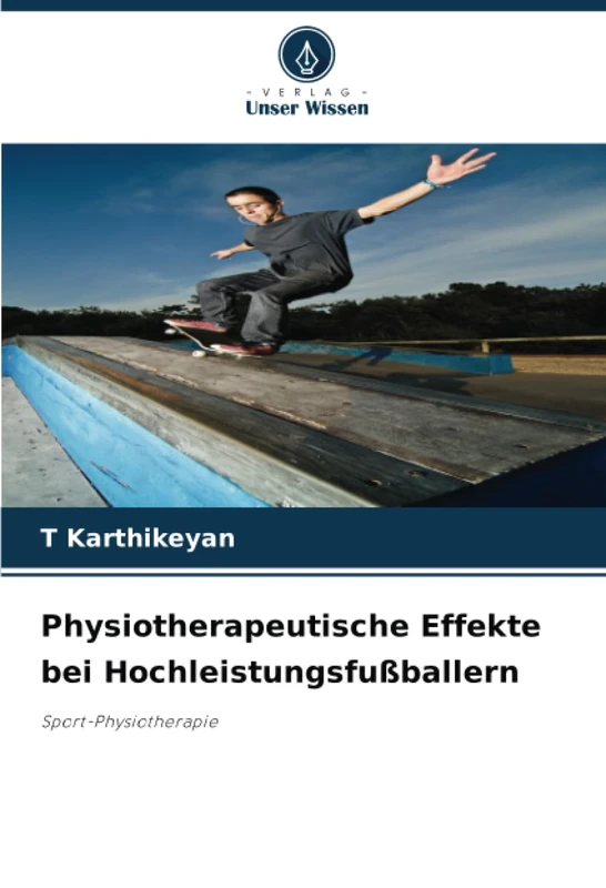 Physiotherapeutische Effekte bei Hochleistungsfußballern: Sport-Physiotherapie