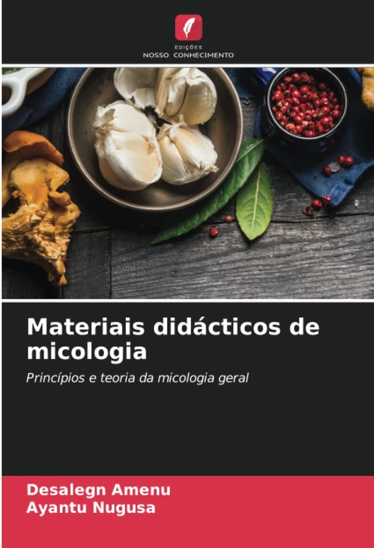 Materiais didácticos de micologia: Princípios e teoria da micologia geral