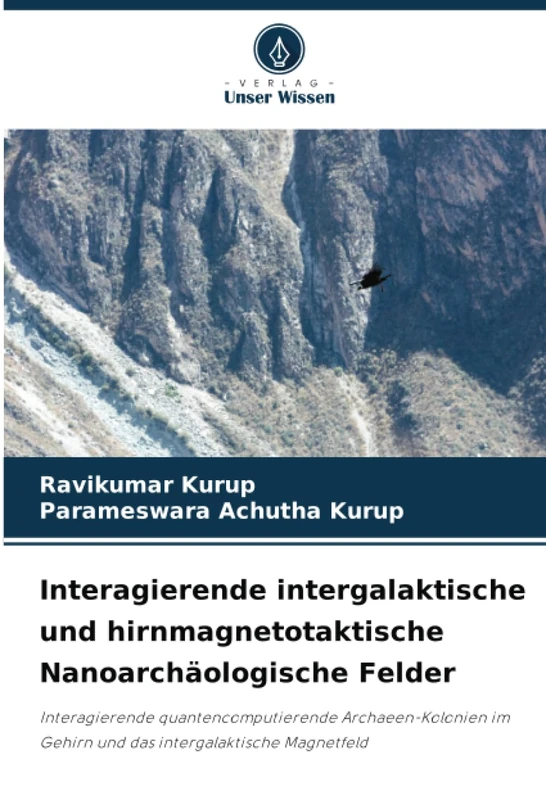 Interagierende intergalaktische und hirnmagnetotaktische Nanoarchäologische Felder: Interagierende quantencomputierende Archaeen-Kolonien im Gehirn und das intergalaktische Magnetfeld - Image 1
