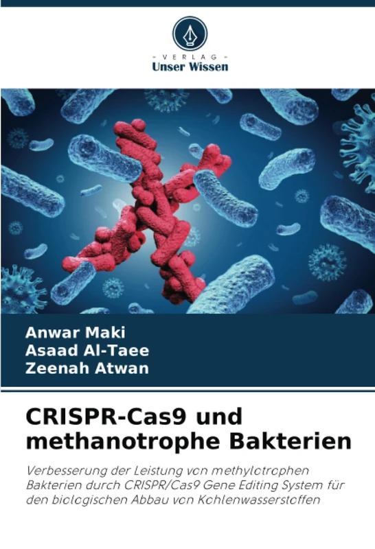 CRISPR-Cas9 und methanotrophe Bakterien: Verbesserung der Leistung von methylotrophen Bakterien durch CRISPR/Cas9 Gene Editing System für den biologischen Abbau von Kohlenwasserstoffen - Image 1
