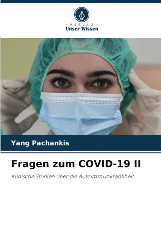 Fragen zum COVID-19 II: Klinische Studien über die Autoimmunkrankheit