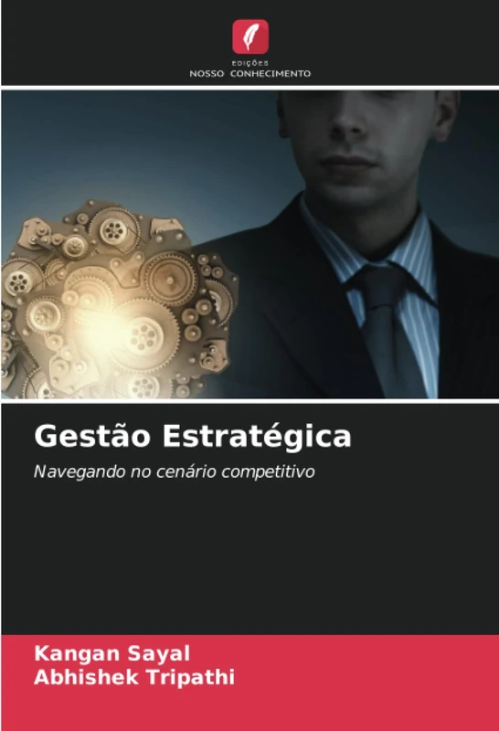 Gestão Estratégica: Navegando no cenário competitivo