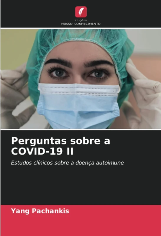Perguntas sobre a COVID-19 II: Estudos clínicos sobre a doença autoimune