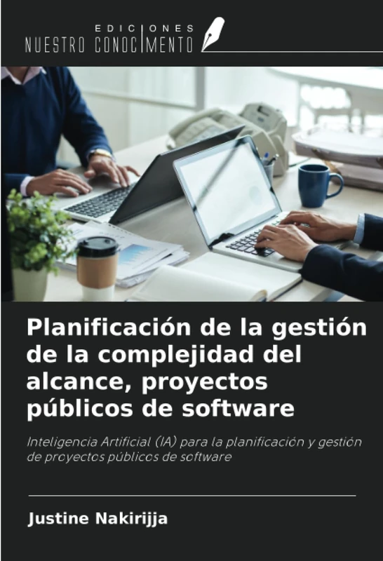 Planificación de la gestión de la complejidad del alcance, proyectos públicos de software: Inteligencia Artificial (IA) para la planificación y gestión de proyectos públicos de software